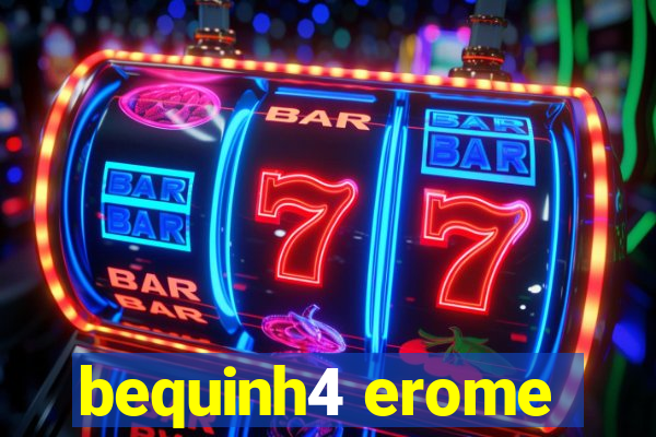 bequinh4 erome